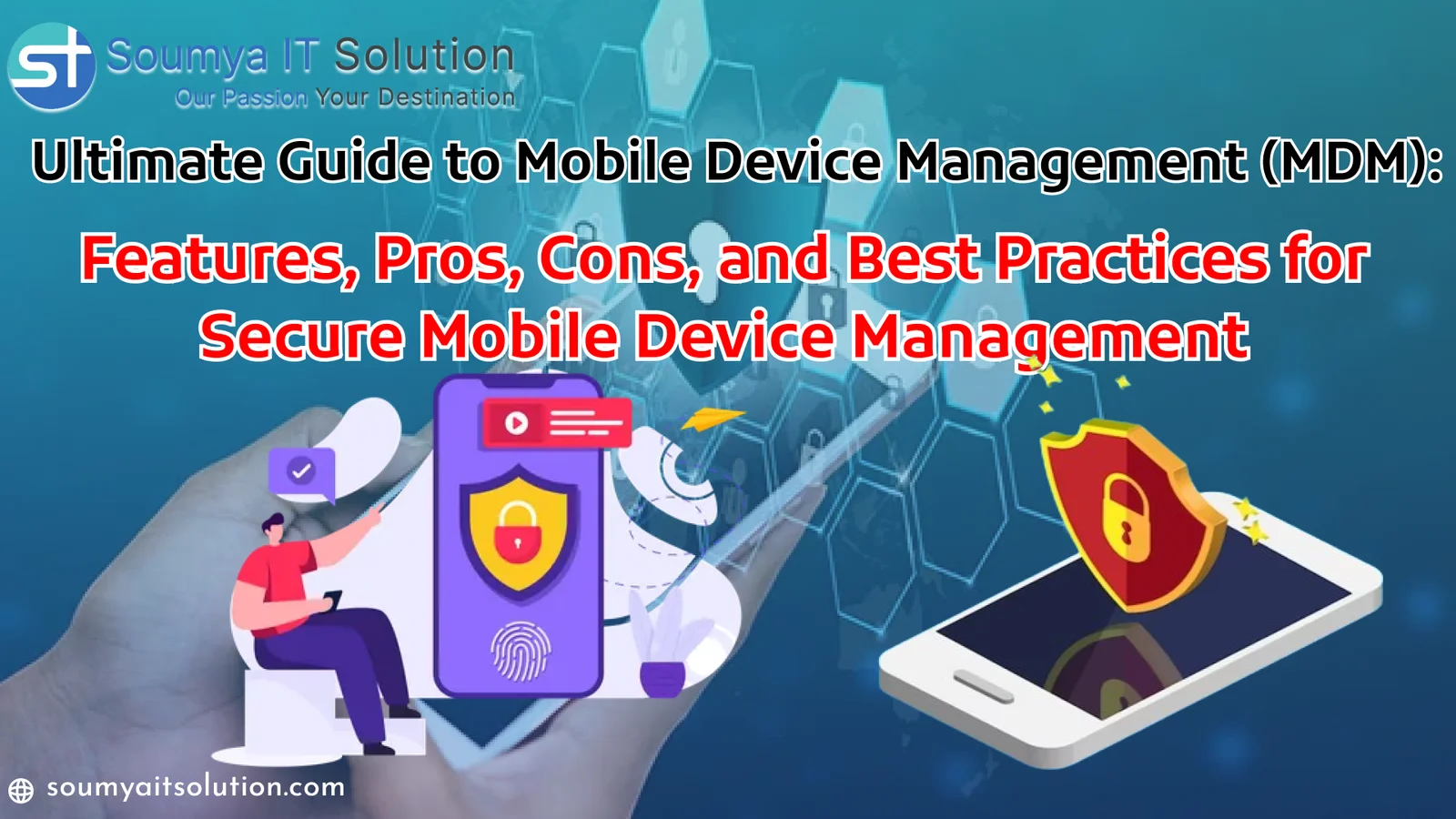 Ultimate Guide to Mobile Device Management (MDM)