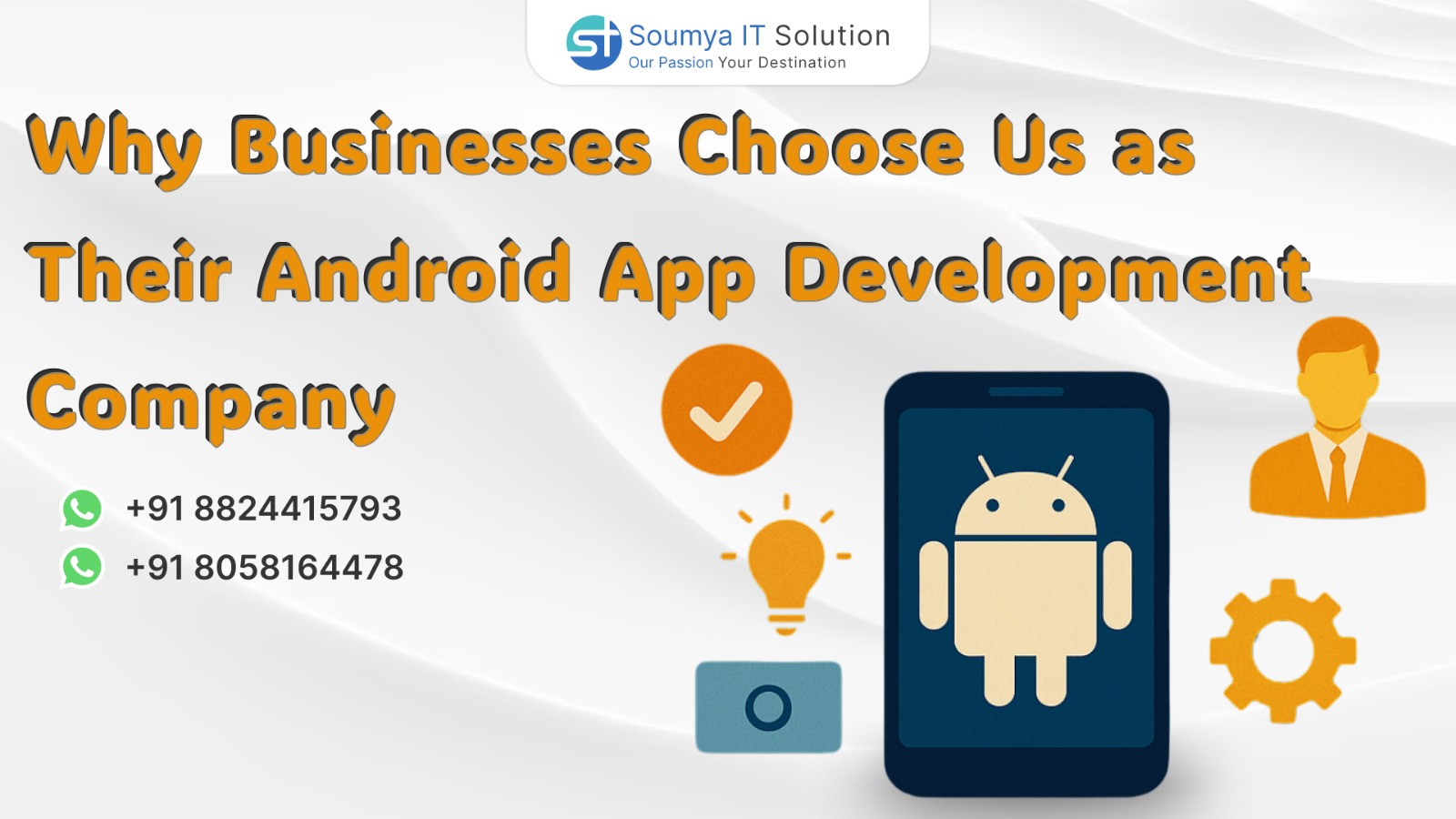 Why Businesses Choose Us as Their Android App Development Company