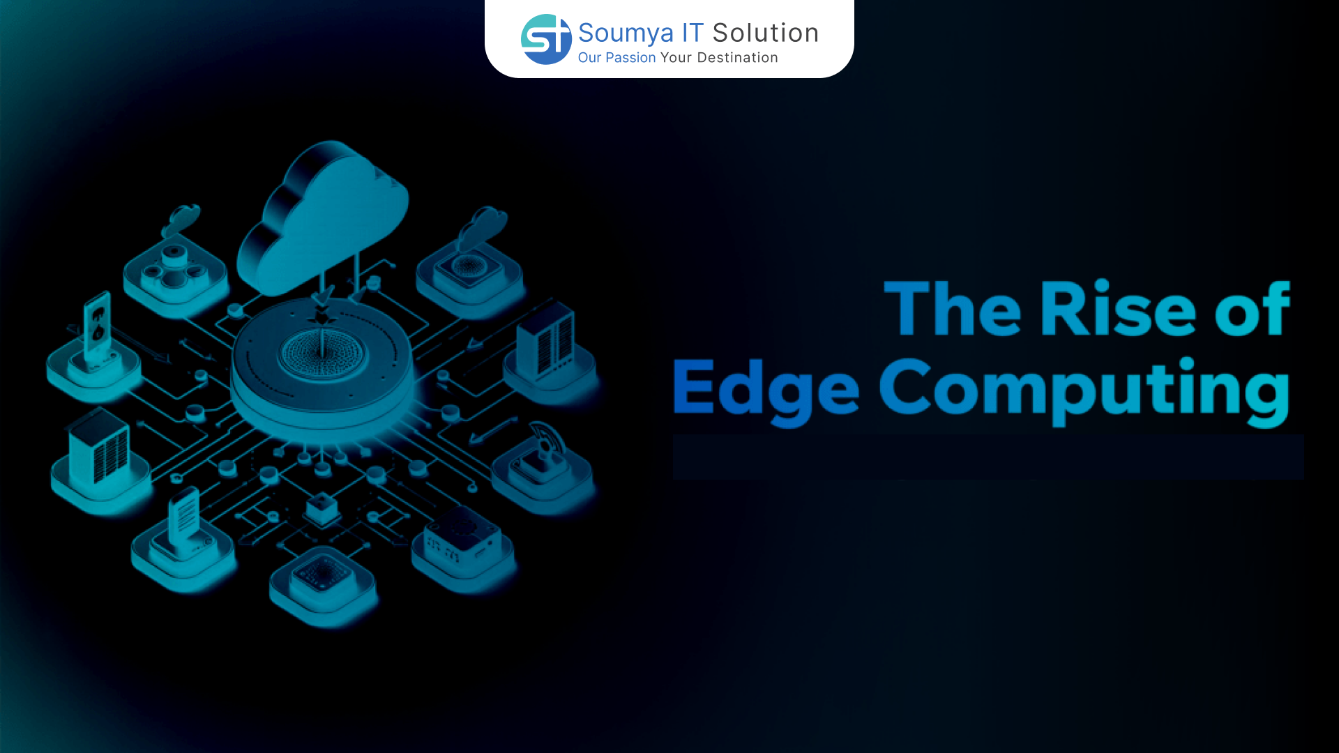 The Rise of Edge Computing: What It Means for Companies The Rise of Edge Computing: What It Means for Companies