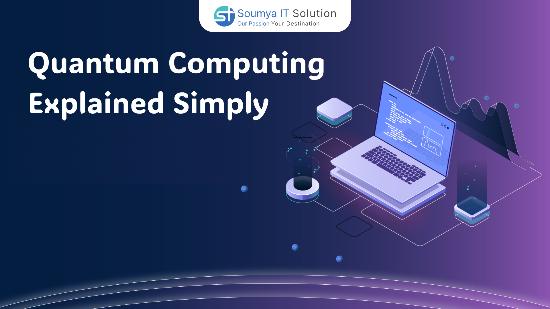 Quantum Computing Explained Simply: Basics and Benefits Quantum Computing Explained Simply: Basics and Benefits