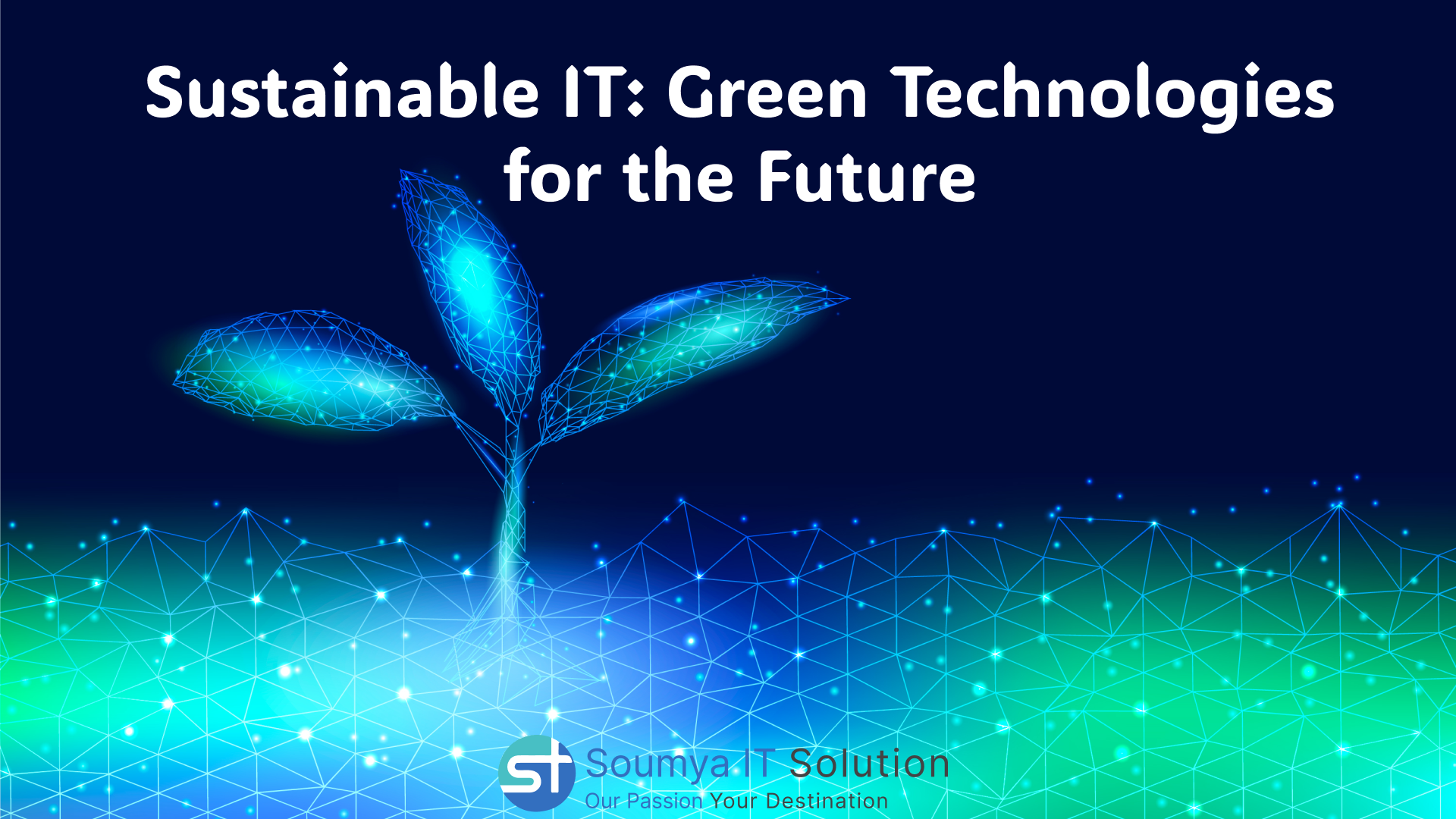 Sustainable IT: Green Technologies for the Future