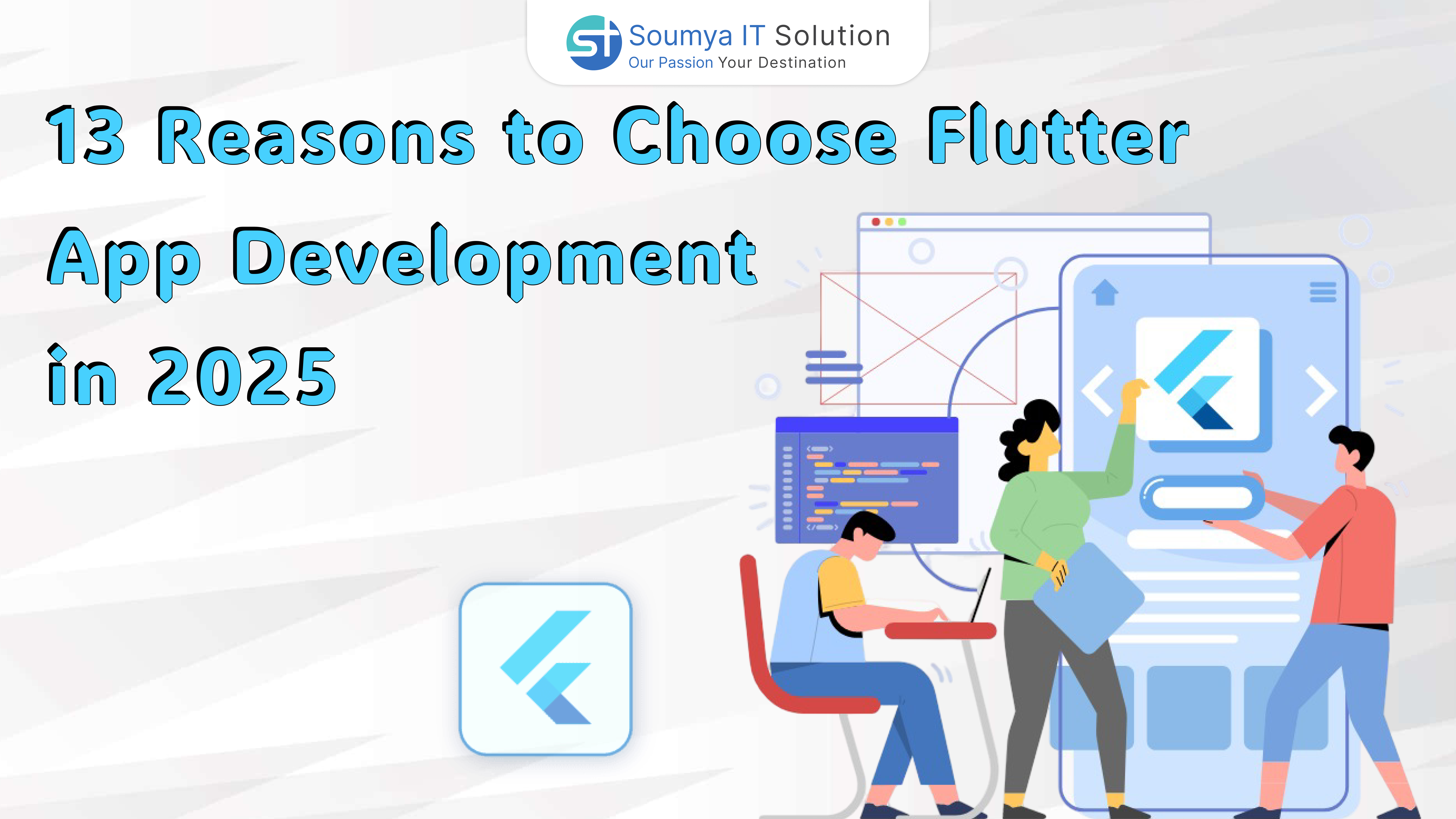 13 Reasons to Choose Flutter App Development in 2025